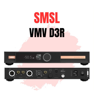SMSL VMV D3R